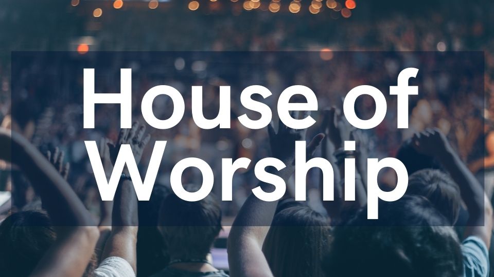 Read more about the article House of Worship