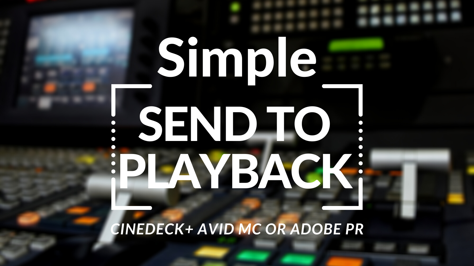 Read more about the article Simple Send to Playback