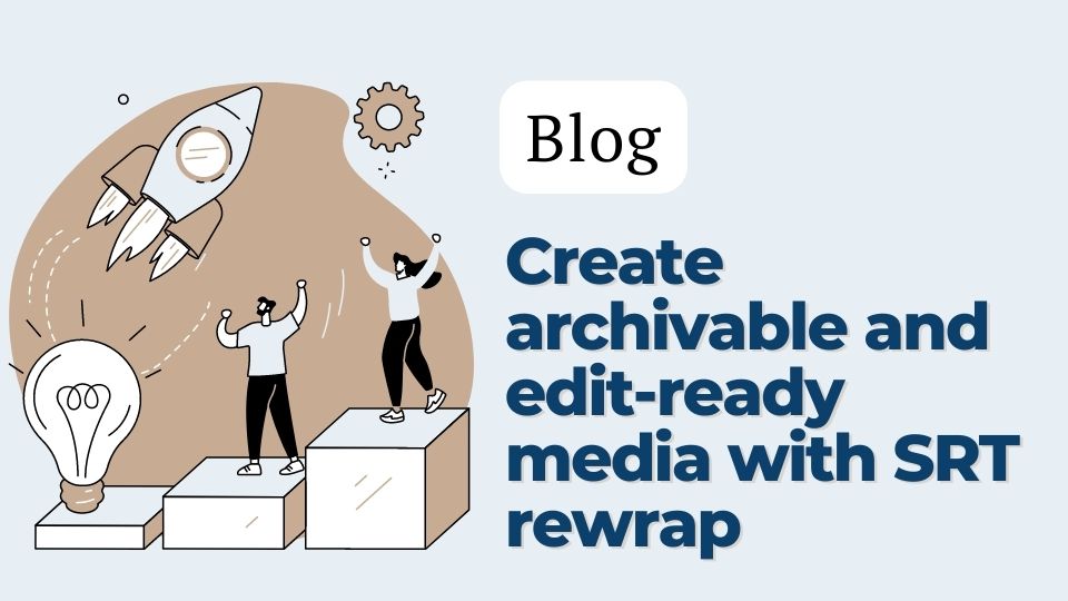 Read more about the article Capture2Cloud Creates Archivable and Editable Media Without Transcode